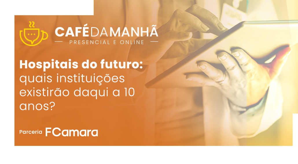 Café da Manhã Anahp com FCamara