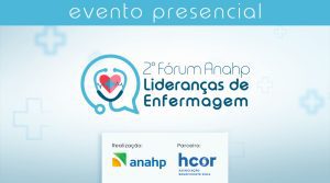 2º Fórum Anahp Lideranças de Enfermagem